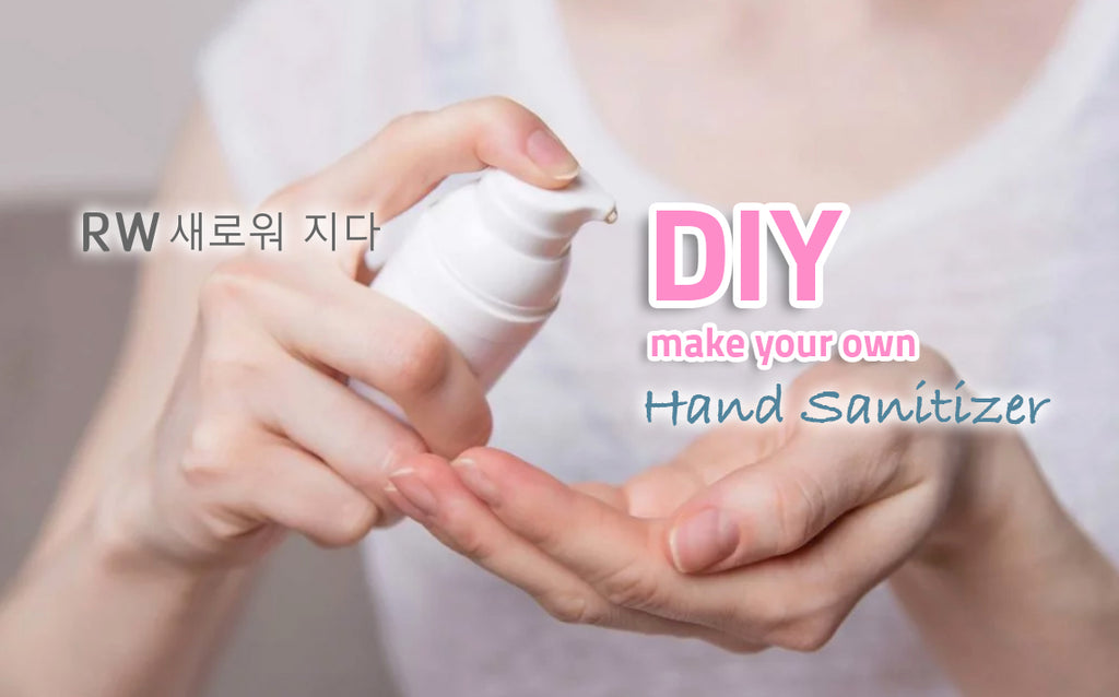 RW: DIY make your own hand sanitizer